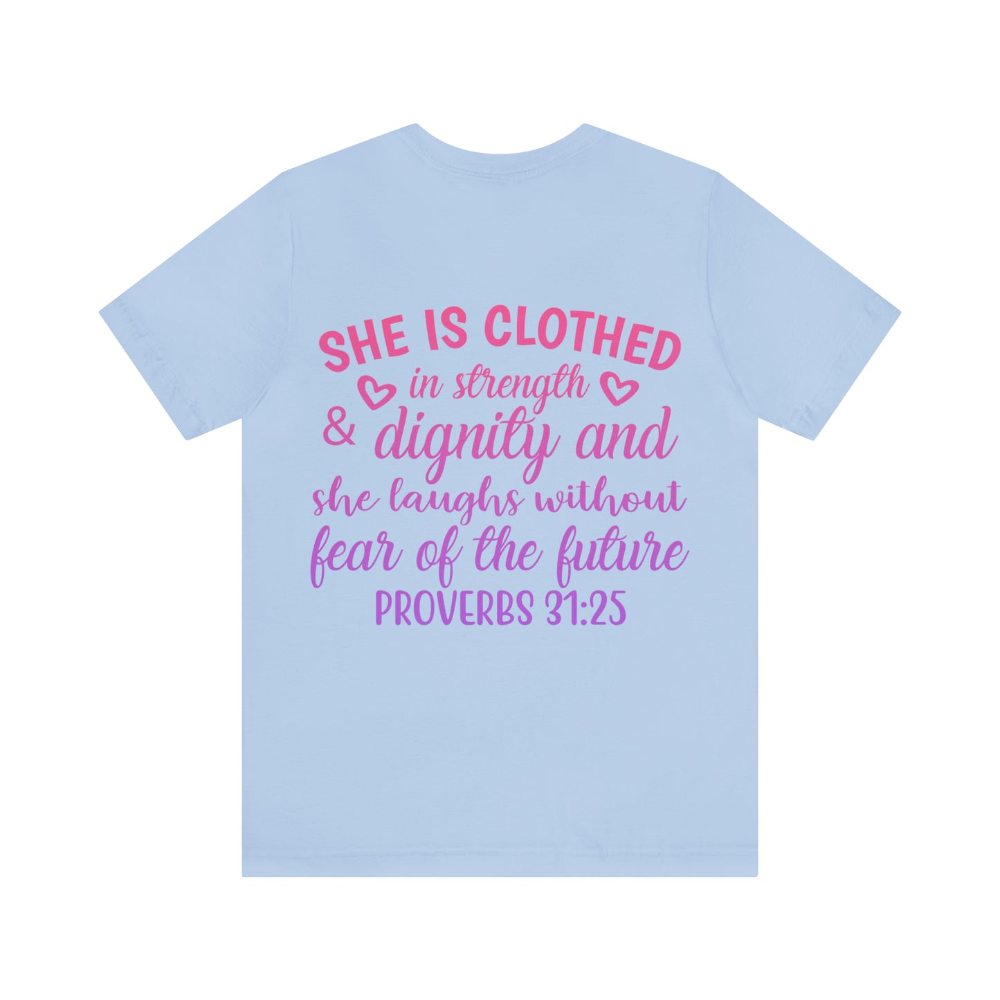 She is Clothed in Strength & Dignity and she laughs without fear of the future...... Proverbs 31:25