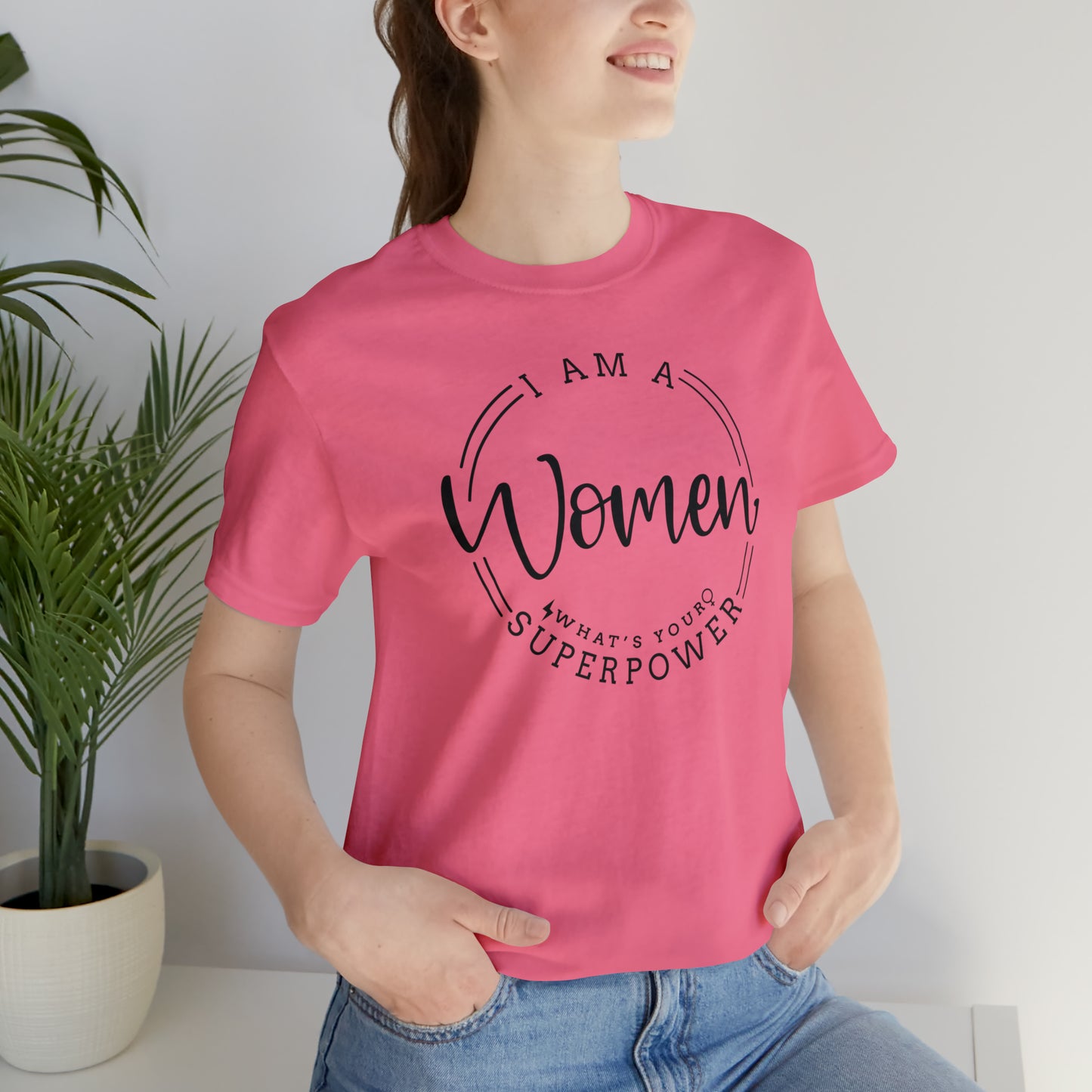 I Am Women, What's Your Superpower......