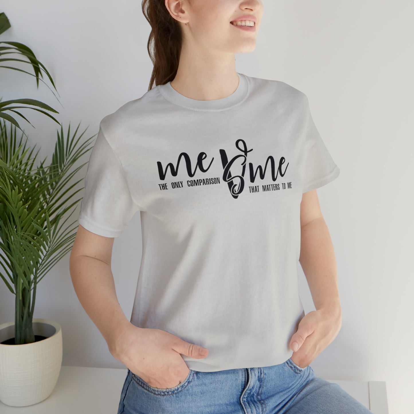 Me vs Me.... The only Competition that Matters to Me...... Motivational Women's T-Shirt
