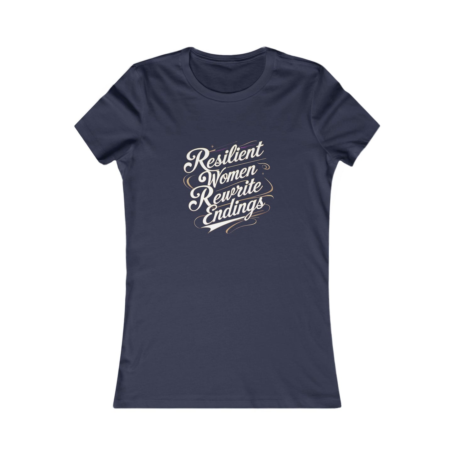 Empowering Women's Tee - Resilient Women Rewrite Endings,Inspirational T-Shirt, Women's Empowerment Shirt, Gift for Her, Feminist Apparel