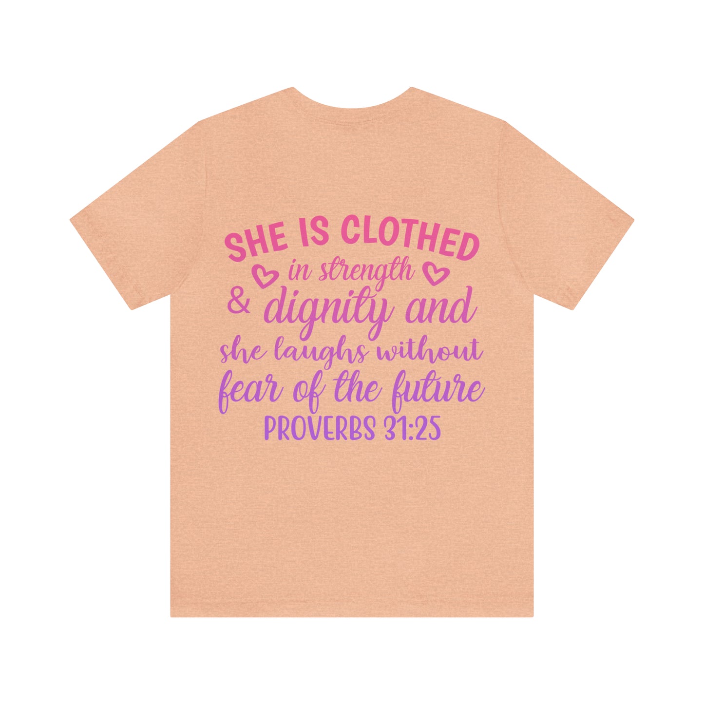 She is Clothed in Strength & Dignity and she laughs without fear of the future...... Proverbs 31:25