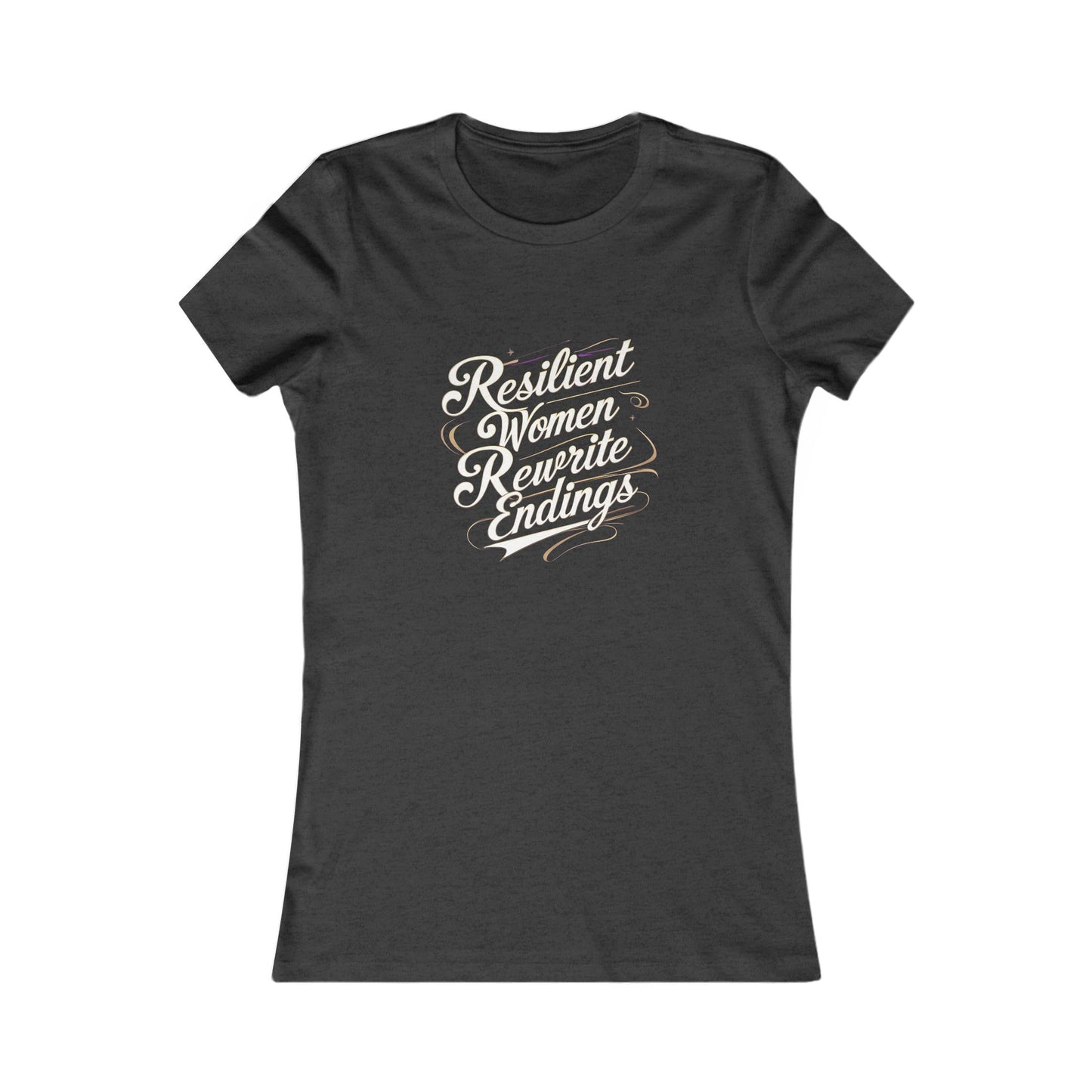 Empowering Women's Tee - Resilient Women Rewrite Endings,Inspirational T-Shirt, Women's Empowerment Shirt, Gift for Her, Feminist Apparel