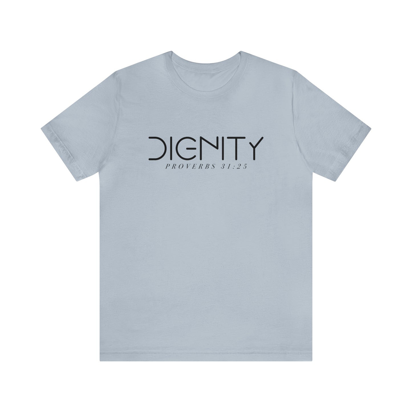 Dignity.... Proverbs 31:25....... Inspirational Womens Graphic T-Shirt, Jesus Shirt