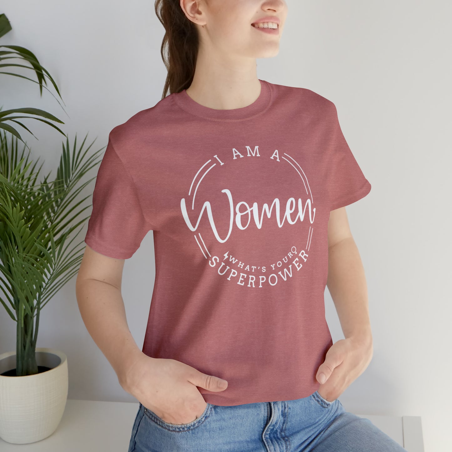 I Am Women, What's Your Superpower......