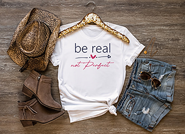 Be Real Not Perfect