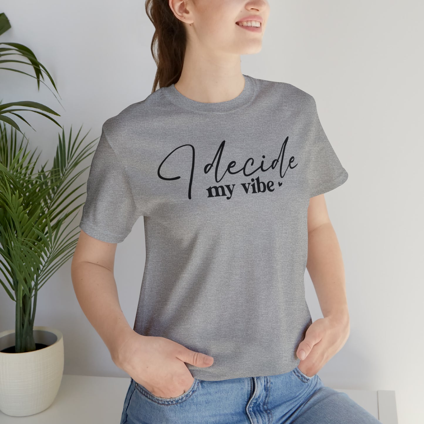 I Decide My Vibe