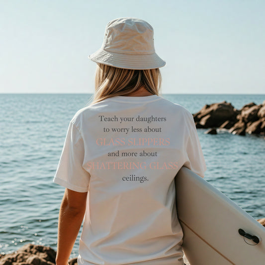 Glass Slippers Quote Tee — "Teach Your Daughters" Feminist Graphic T-Shirt