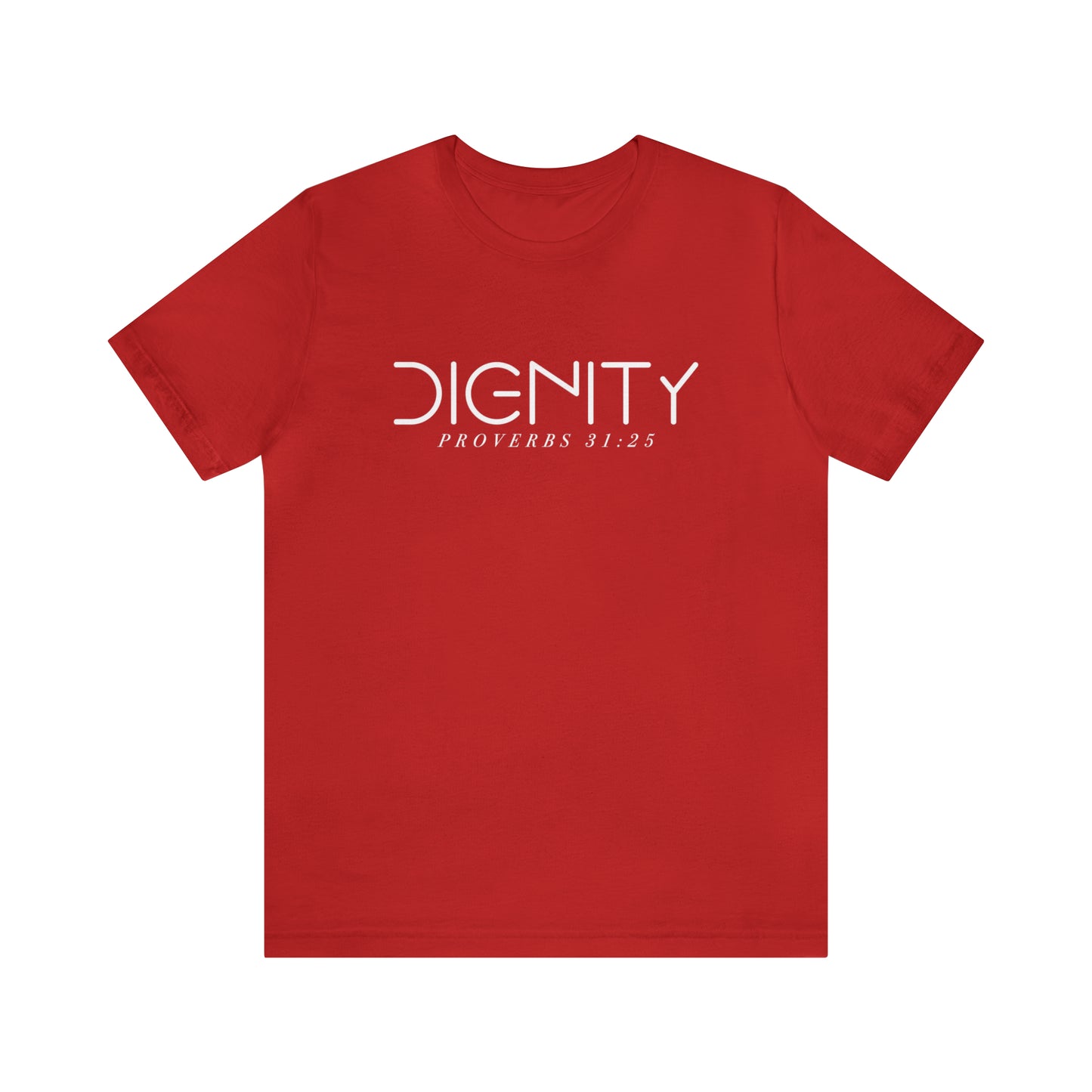 Dignity.... Proverbs 31:25....... Inspirational Womens Graphic T-Shirt, Jesus Shirt