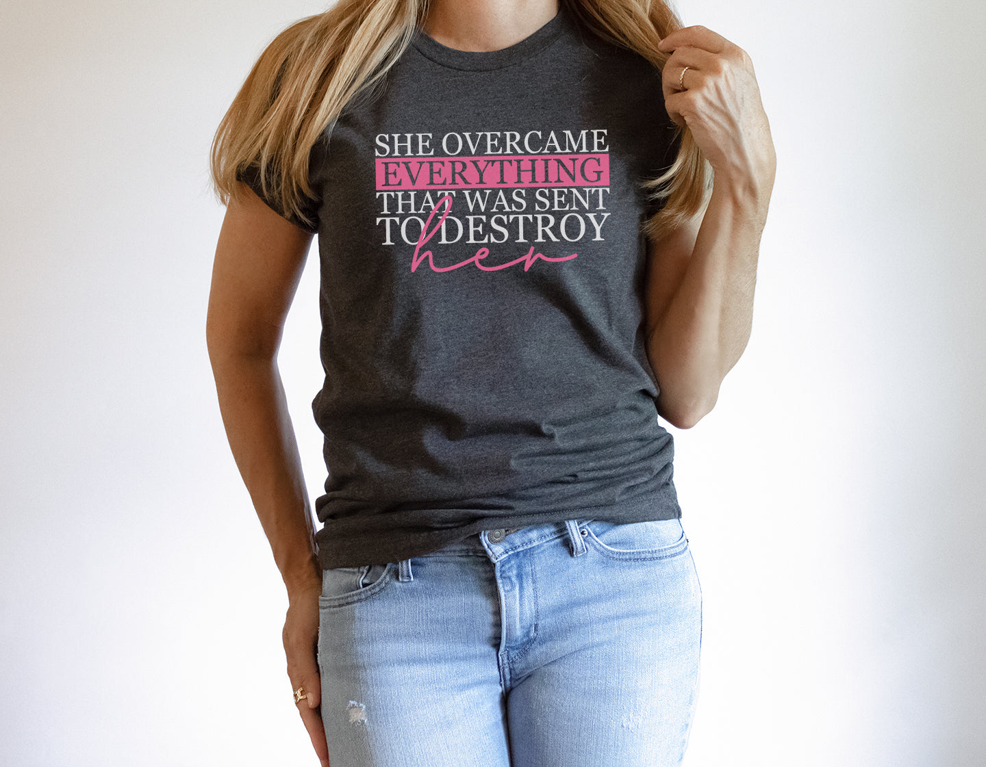 She Overcame Everything that was Sent to Destroy Her...... Motivational Women's T-Shirt