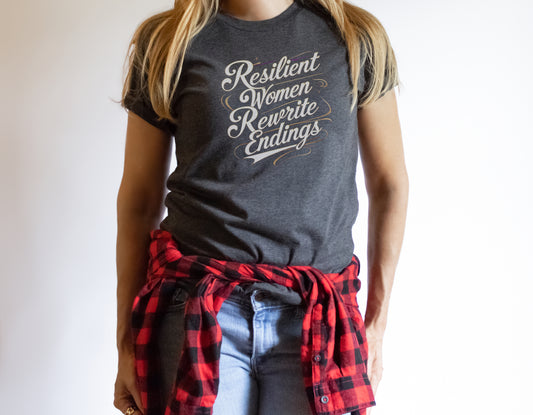 Empowering Women's Tee - Resilient Women Rewrite Endings,Inspirational T-Shirt, Women's Empowerment Shirt, Gift for Her, Feminist Apparel