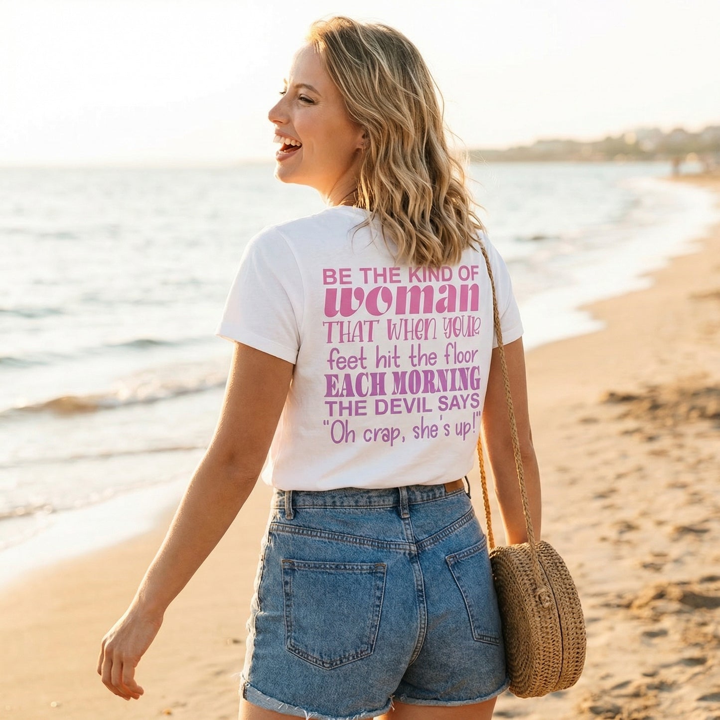 Be the Kind of Women when your Feet Hit the Floor Each Morning the Devil Says, "Oh Crap She's Up"........ Inspirational Women's T-Shirt