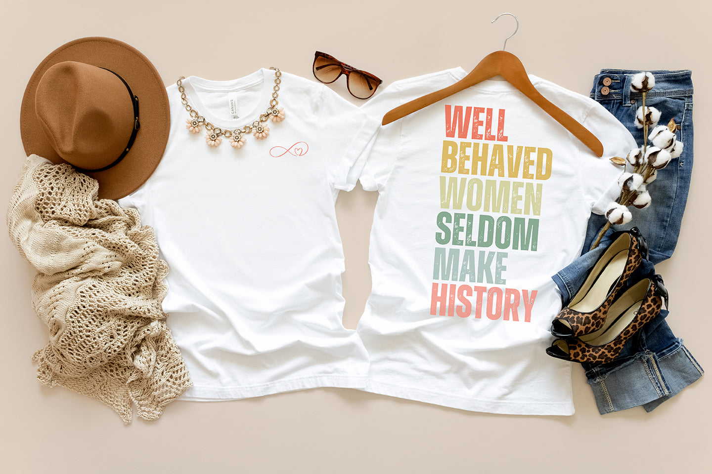 Well Behaved Women Rarely Make History...... Motivational Women's T-Shirt